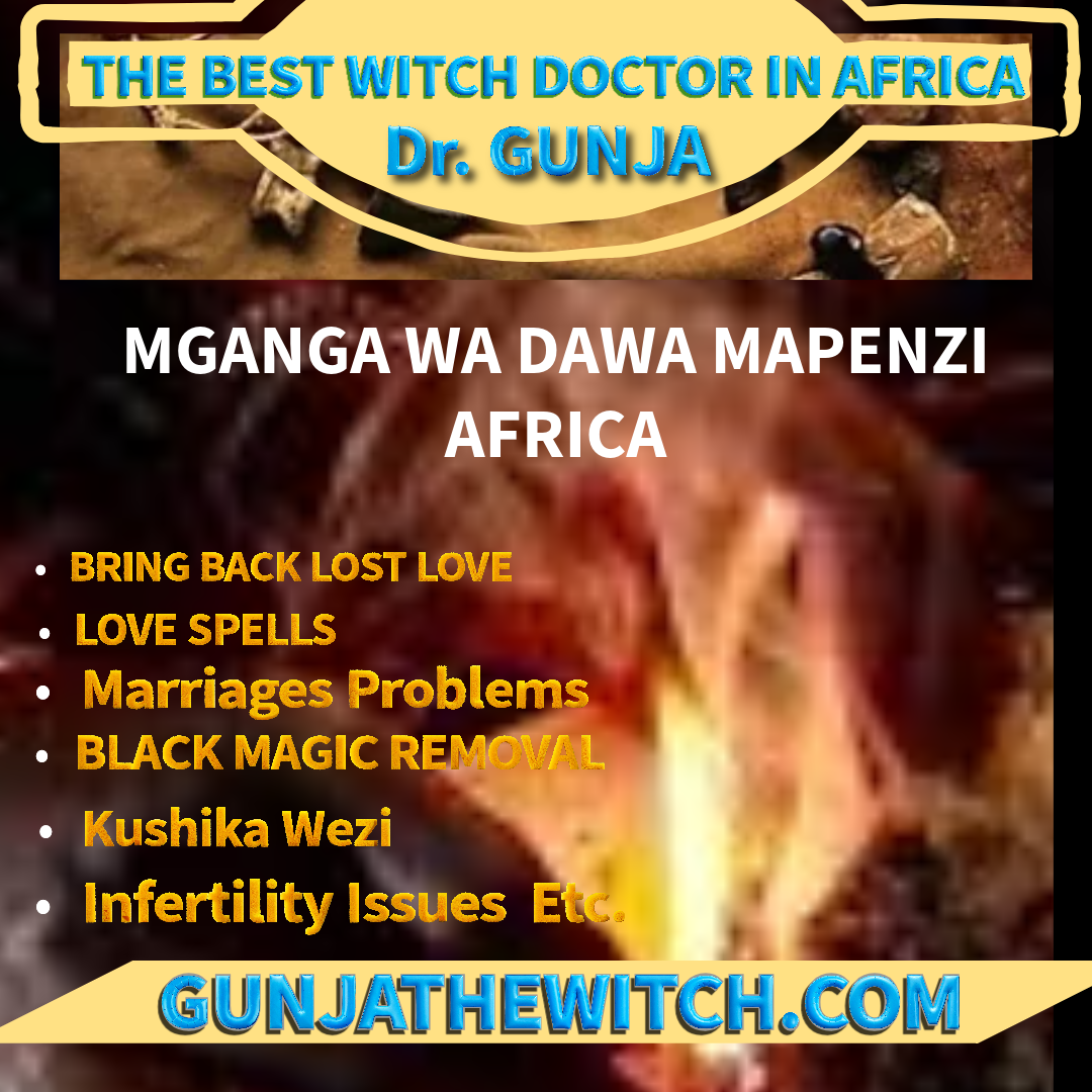 The Best Witch Doctor In Kenya