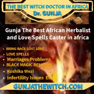  best traditional witch doctor   dr M Gunja