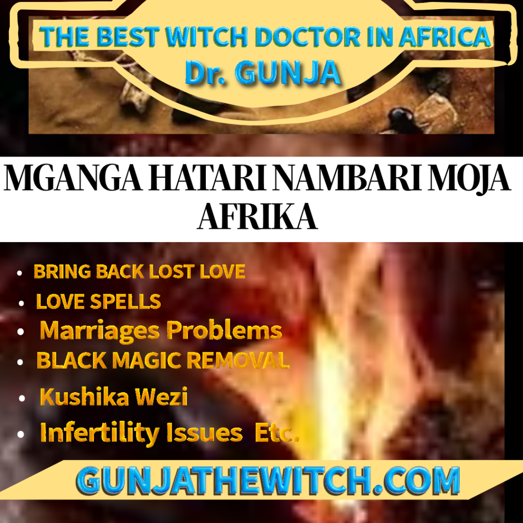 Mganga hatari Nambari Moja africa ,MGANGA HATARI KENYA ,MGANGA HATARI KUTOKA KITUI , MGANGA HATARI MOMBASA ,MGANGA HATARI TANZANIA MGANGA HATARI SUMBAWANGA ,MGANGA HATARI KITUI ,MGANGA HATARI KISII ,MGANGA HATARI NAIROBI ,